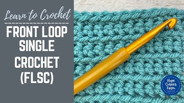 How to Front Loop Single Crochet | SLOW INSTRUCTIONS |Front Loop Only Single Crochet Stitch