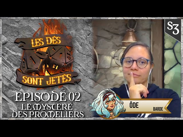 Les Dés sont Jetés - S03E02 - Le Mystère des Promeliers