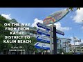 On the way from From Kathu district to Kalim beach, 16 May 2021 Phuket Thailand | หาดกะหลิม