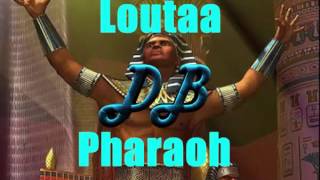 Loutaa - Pharaoh (Original Mix)
