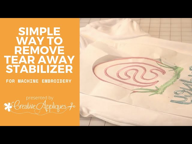 How to remove Tear Away Stabilizer, Machine Embroidery