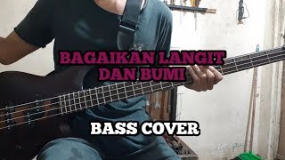 Bass COVER || BAGAIKAN LANGIT DAN BUMI - (bassist pemula)