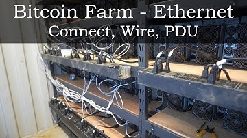 Bitcoin Farm - Ethernet Connection, Wire, PDU Overview