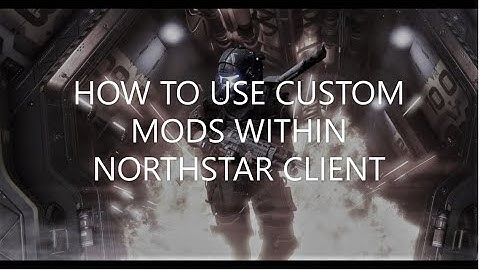 How to use CUSTOM mods within Northstar Client (Titanfall 2 READ DESCRIPTION)