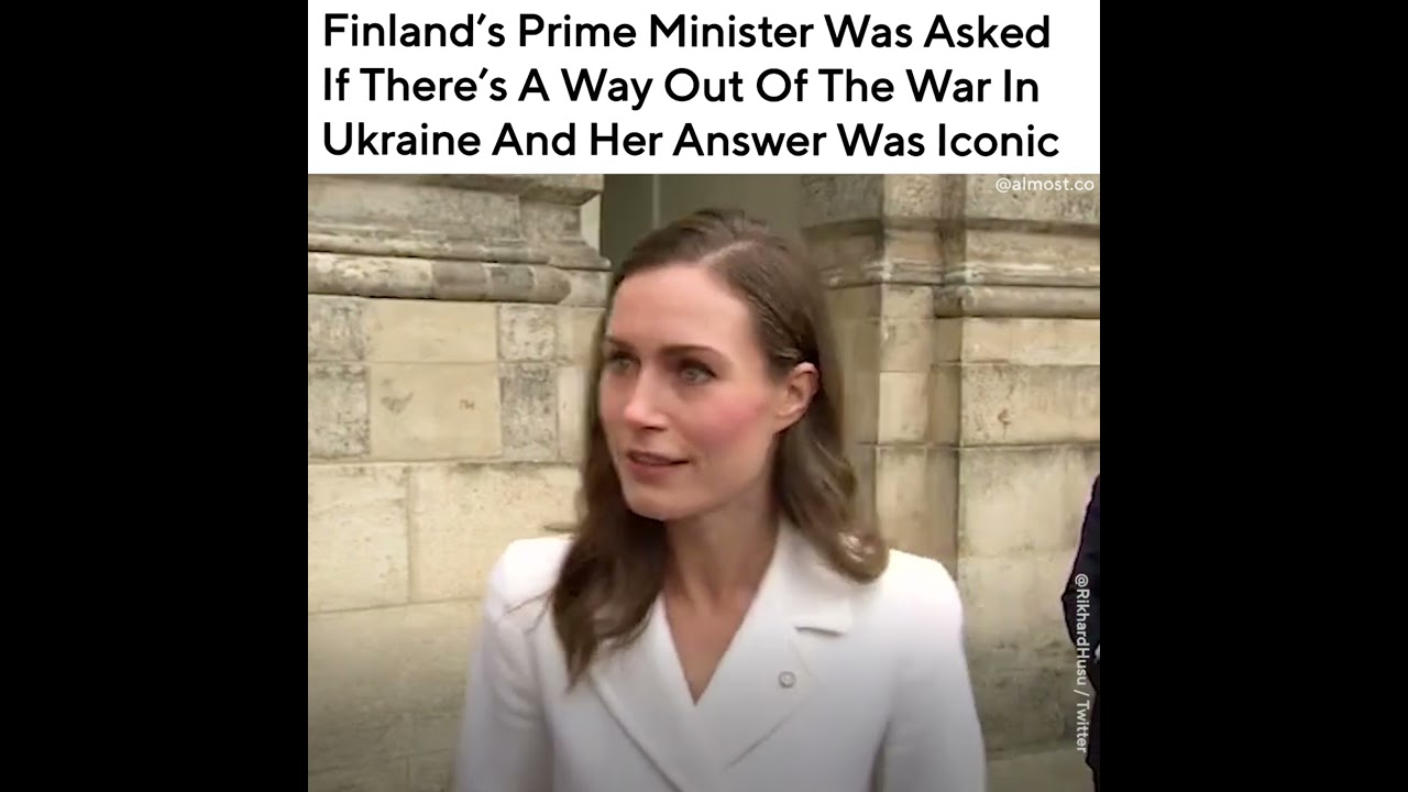 Finland S PM Was Asked If There A Way Out Of The War In Ukraine And Her Answer Iconic