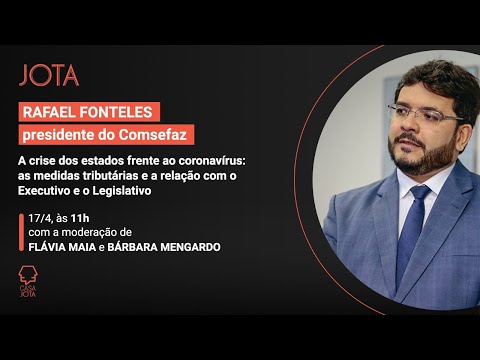 Rafael Fonteles: A crise dos estados frente ao coronavírus | 17/04