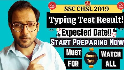 SSC CHSL 2019 | Typist Test Result Date Prediction | Made For SSC {2021}