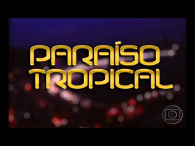 Paraíso Tropical - Tema de Abertura class=