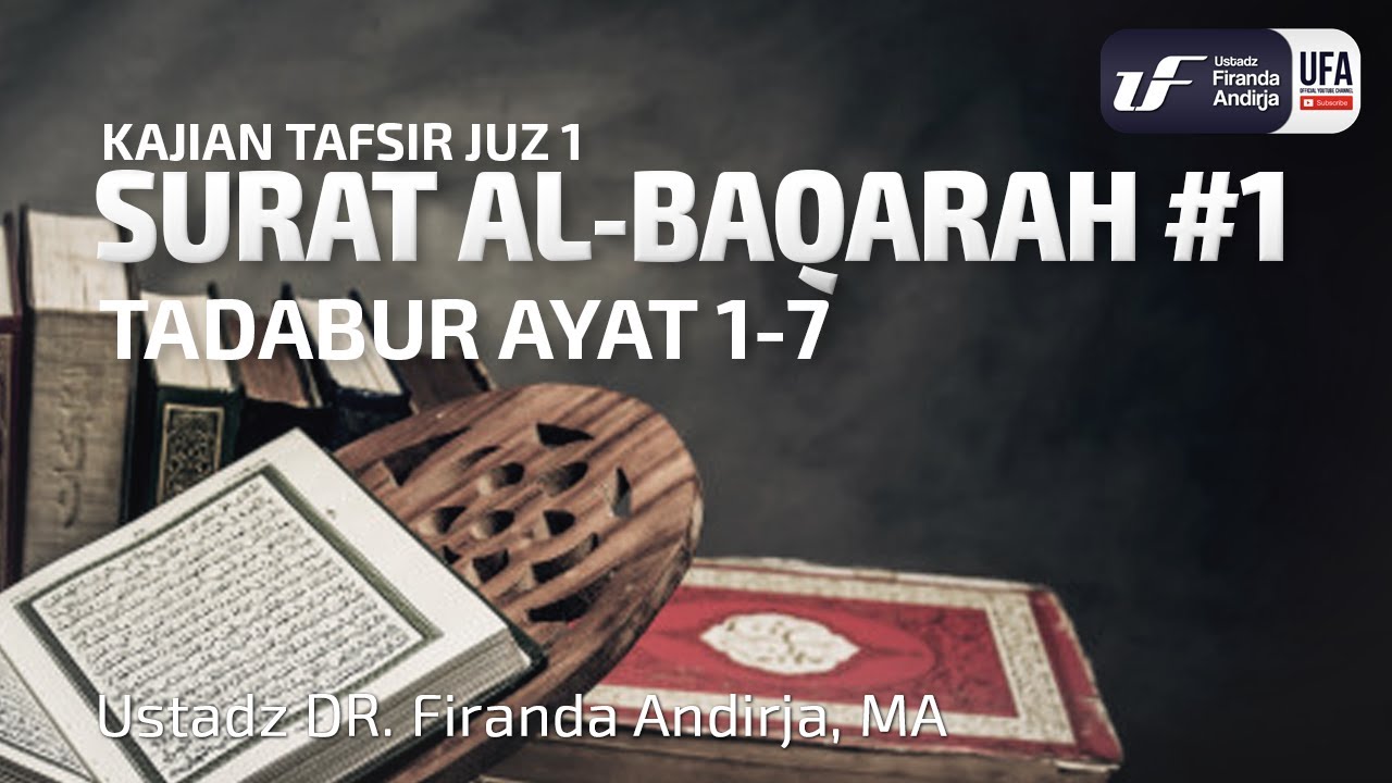 Tafsir Juz 1 Surat Al Fatihah Ustadz Dr Firanda Andirja M A Youtube