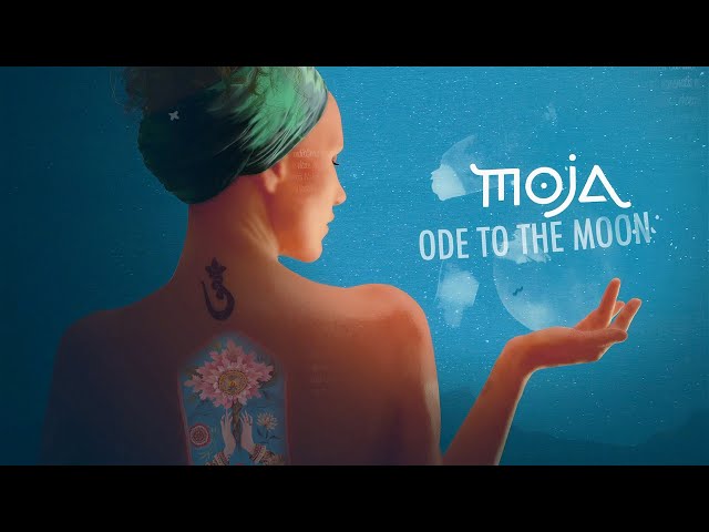 📺 Moja - Ode To The Moon🌙 [Official Lyrics Video]