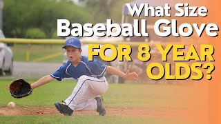 What Size Baseball Glove Should an 8-year-old Use? (GUIDE)