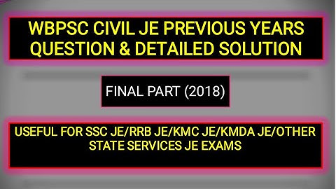 WBPSC CIVIL JE || PREVIOUS YEARS (2018) II QUESTION AND SOLUTION || FINAL SET