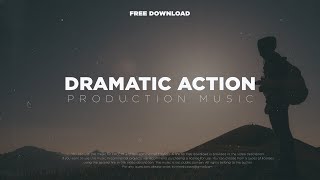 FREE Dramatic Action Music | Cinematic Trailer | Free Production Music
