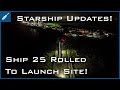 SpaceX Starship Updates! Starship 25 Rolled to Launch Site For Static Fire Testing! TheSpaceXShow