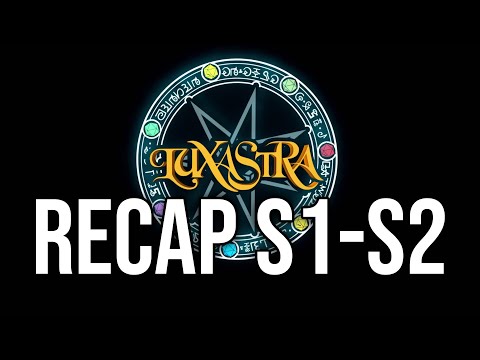 D&D Luxastra | RECAP Season 1-2