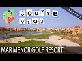 Course Vlog - Mar Menor Golf Resort