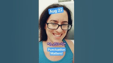 Aug 22, PUNctuation Matters