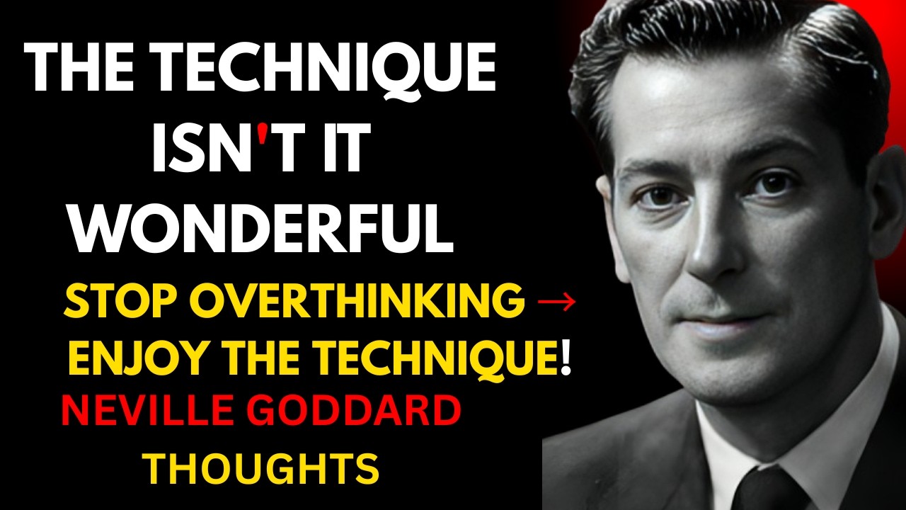 The Technique Isn't It Wonderful || Neville Goddard Motivation