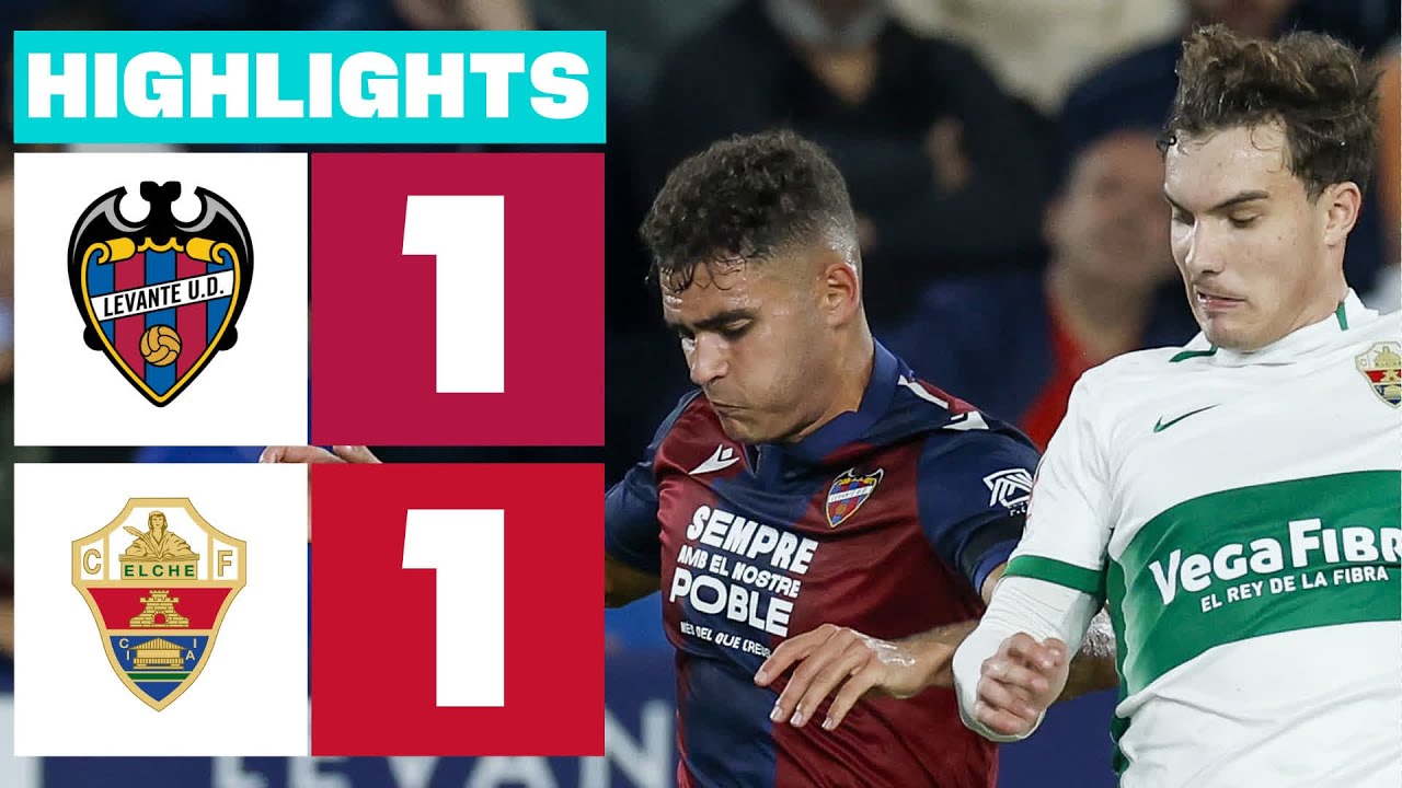 LEVANTE UD 1 - 1 ELCHE CF I RESUMEN LALIGA HYPERMOTION - YouTube