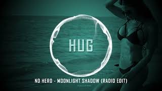 No Hero - Moonlight Shadow (Radio Edit)