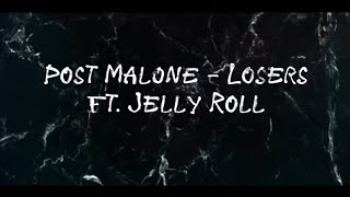 Post Malone ft Jelly Roll - Losers (Official Lyrics)