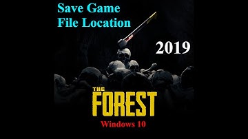 The Forest Save Game File Location on Windows 10