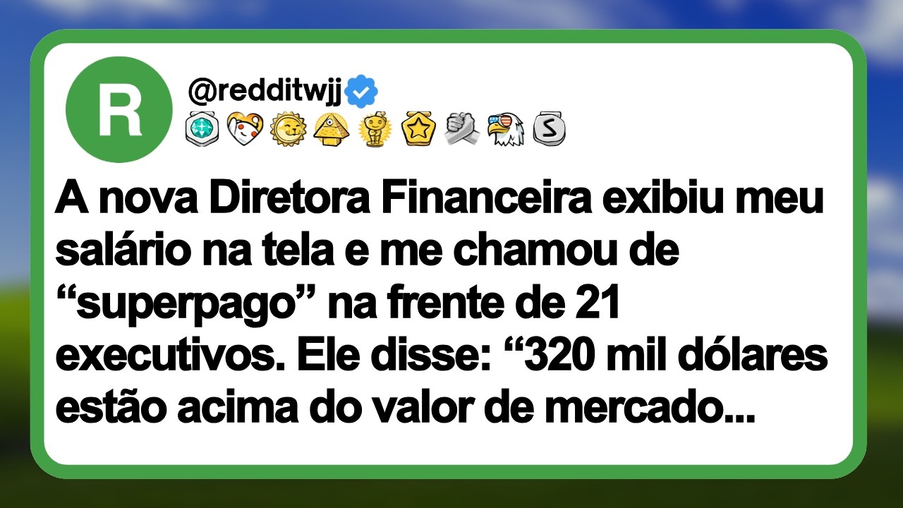 A nova Diretora Financeira exibiu meu salário na tela e me chamou de “superpago” na frente de 21...