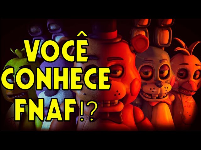 Você conhece fnaf?