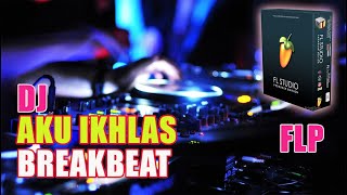 DJ AKU IKHLAS ( BREAKBEAT REMIX )