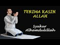Terima Kasih Allah II Syukur Alhamdulillah 