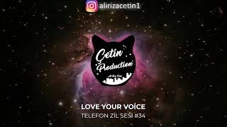 Telefon Zil Sesi #34 | LOVE YOUR VOİCE | HD2021