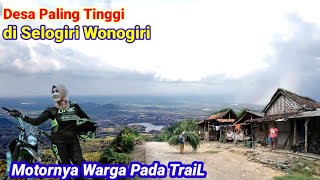 Desa Terpencil Atas Awan  Paling Tinggi di Selogiri Wonogiri