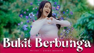 LAILY SUCI - BUKIT BERBUNGA [Official MVC]