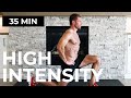 35 min high intensity workout  full body calorie killer no equipment no repeats