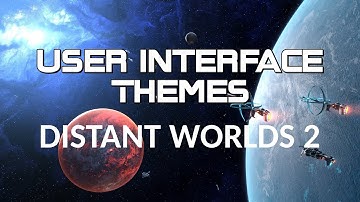 Distant Worlds 2 - UI Themes