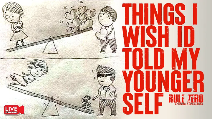 RULE ZERO: Things I Wish I'd Told My Younger Self