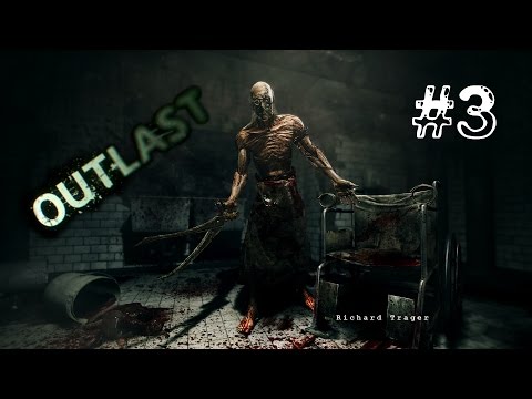 Прохождение Outlast #3 - Голозадый ублюдок и его ножницы
