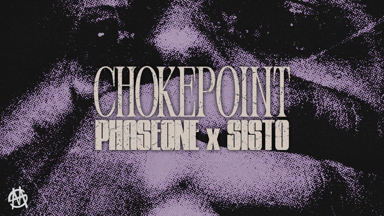 Watch PHASEONE x SISTO - CHOKEPOINT on YouTube Watch PHASEONE x SISTO - CHOKEPOINT on YouTube