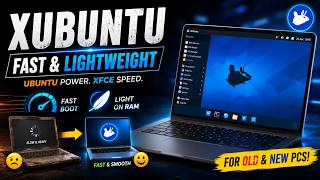 Xubuntu Explained: The Fast & Lightweight Ubuntu for Old and New PCs | Linux Guide