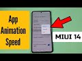 How to change app animation speed opening on Poco F4 phone with MIUI 14