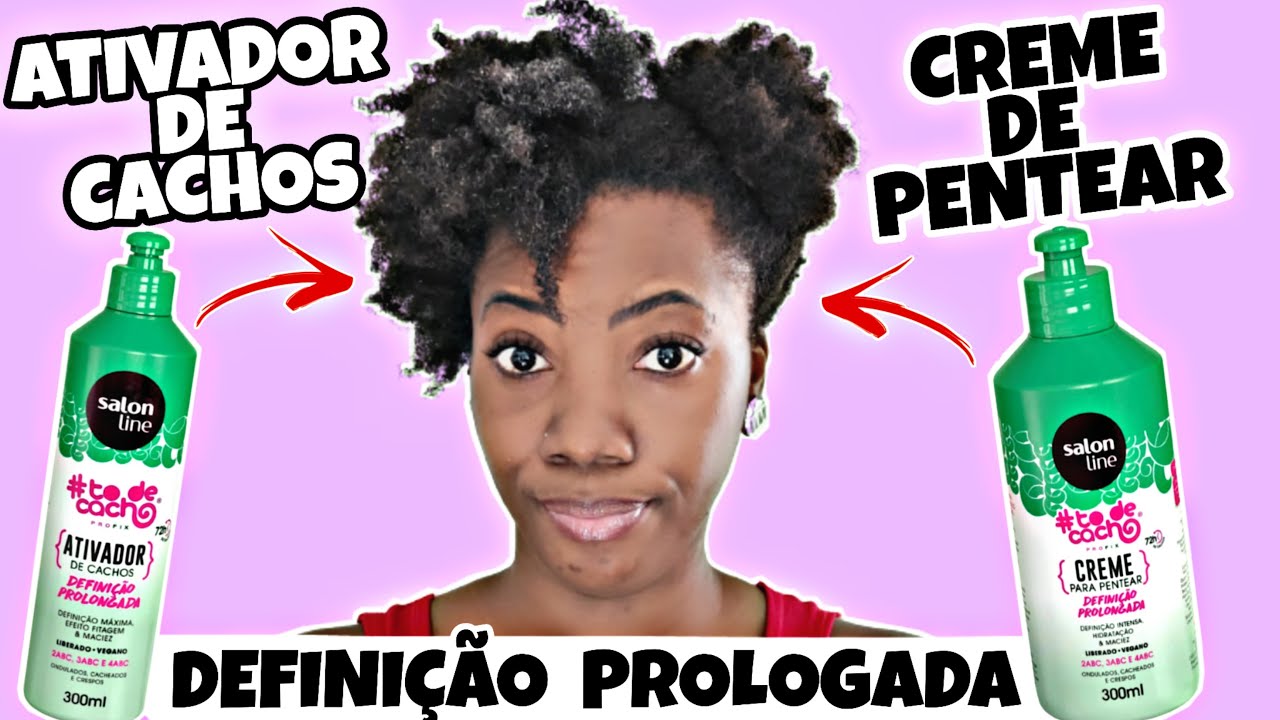 Testando Ativador De Cachos Definicao Prolongada E Creme De Pentear Salon Line Cabelo Crespo Youtube