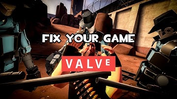 Valve, please fix Team Fortress 2 #fixtf2 #savetf2
