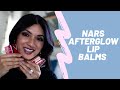 New NARS Afterglow Lip Balms | First Impressions and Review of All the Shades