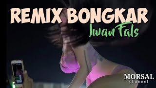 DJ Remix Sexy dancer | BONGKAR- IWAN FALS