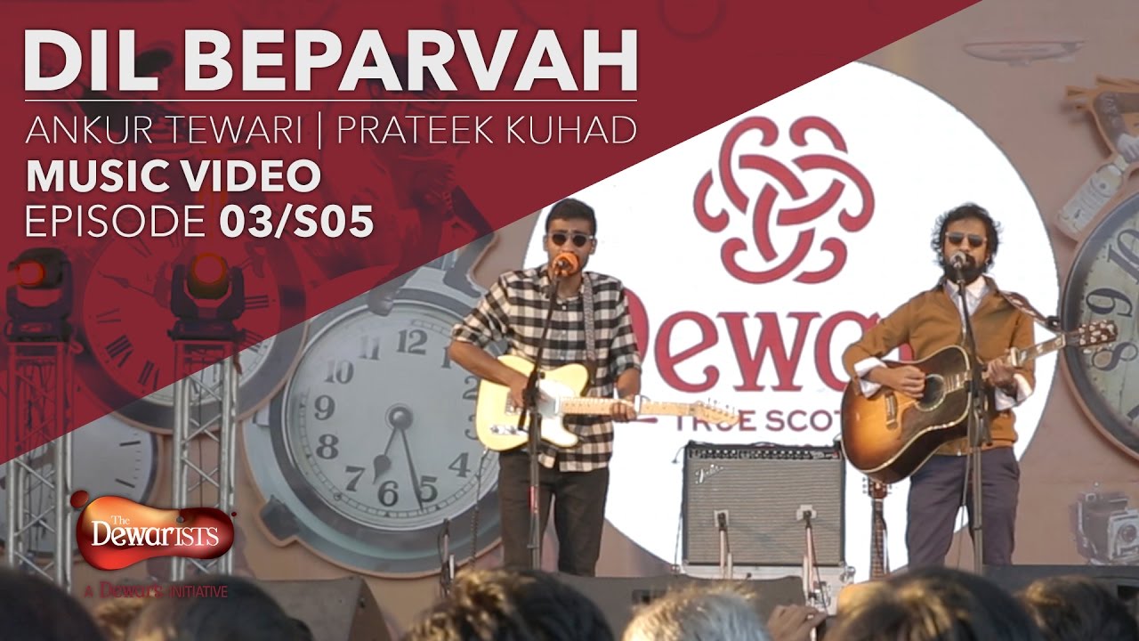Dil Beparvah   Full Music Video ft Ankur Tewari  Prateek Kuhad