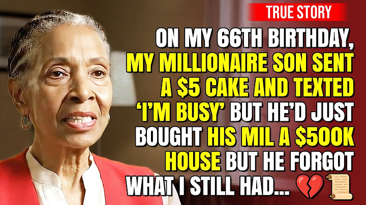 My Son Bought His Mother-In-Law A $500K Home But Sent Me A $5 Cake On My 66th Birthday—But He Forgot