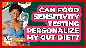 Can Food Sensitivity Testing Personalize My Gut Diet? - Gut Wellness Central