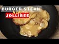 Burger steak with mushroom gravy sauce  pinoy recipe  ala jollibee