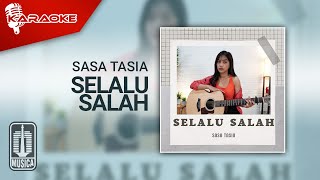 Sasa Tasia - Selalu Salah (Karaoke Video)