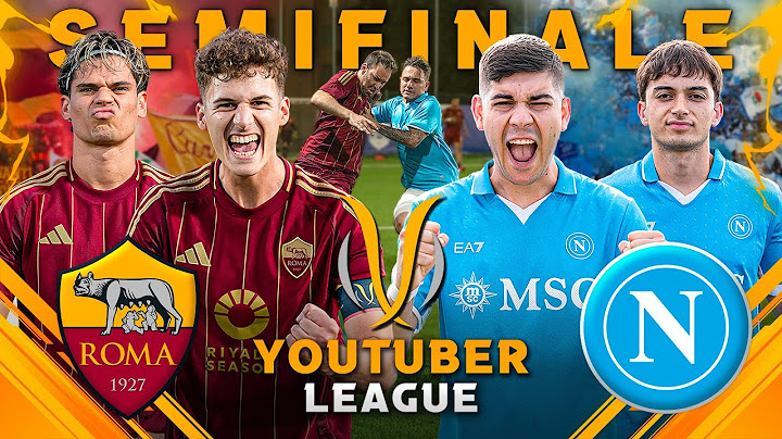 ⚽️🏆 YOUTUBER LEAGUE ► ROMA - NAPOLI | SEMIFINALE